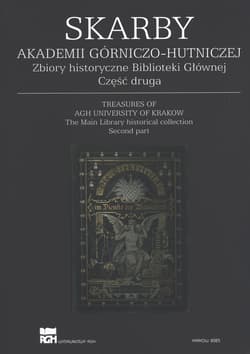Skarby Akademii Górniczo-Hutniczej... cz.2 - red. Maria Garczyńska, Jacek Rzepczyński