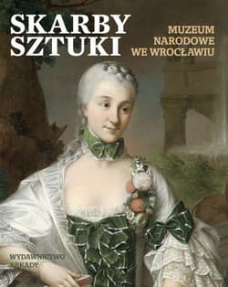 Skarby sztuki Muzeum Narodowe w Wrocławiu - Opracowanie Zbiorowe