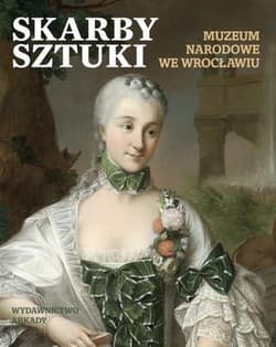 Skarby sztuki Muzeum Narodowe w Wrocławiu - Opracowanie Zbiorowe