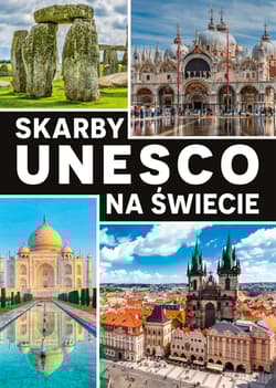 Skarby UNESCO na świecie - Monika Karolczuk