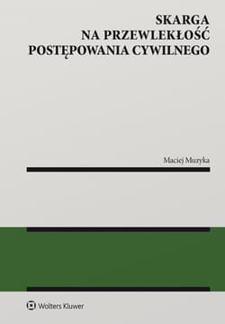 Skarga na przewlekłość postępowania cywilnego