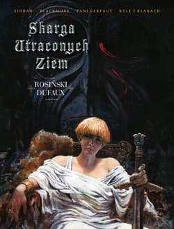 Skarga Utraconych Ziem - Dufaux, Rosiński Grzegorz