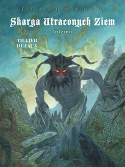 Skarga Utraconych Ziem Czarownice Tom 2 Inferno - Jean Dufaux