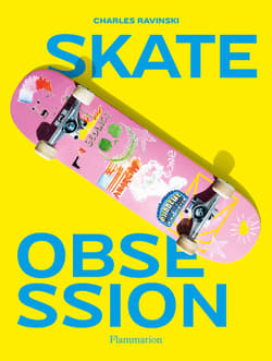 Skate Obsession - Charles Ravinski