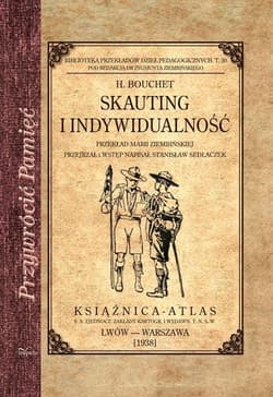 Skauting i indywidualność Przekład Marii Ziembińskiej przejrzał i wstęp napisał Stanisław Sedlaczek
