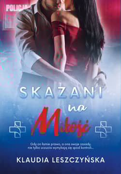 Skazani na miłość - Leszczyńska Klaudia