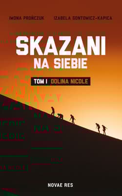 Skazani na siebie Tom 1 Dolina Nicole - Gontowicz-Kapica Izabela, Prończuk Iwona