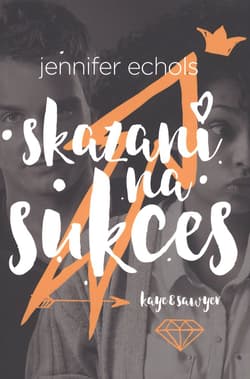 Skazani na sukces - Jennifer Echols