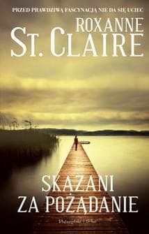 Skazani za pożądanie - Roxanne Claire