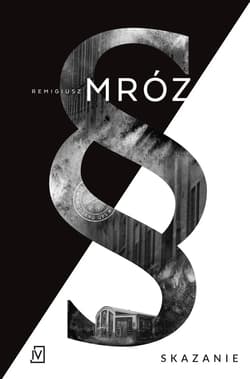 Skazanie - wydanie specjalne - Remigiusz Mróz