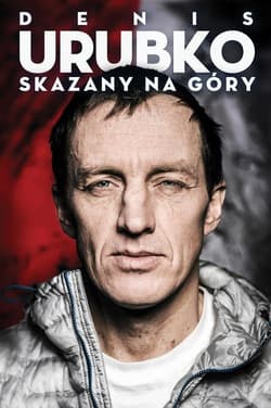 Skazany na góry - Denis Urubko