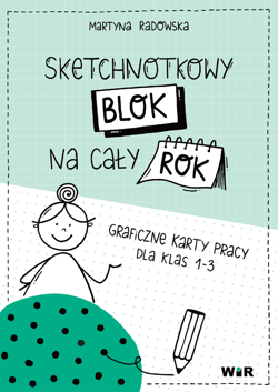 Sketchnotkowy blok na cały rok graficzne karty pracy dla klas 1-3 - Martyna Radowska