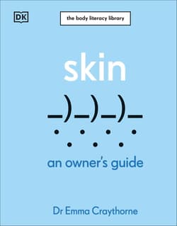 Skin. An Owner's Guide - Emma Craythorne