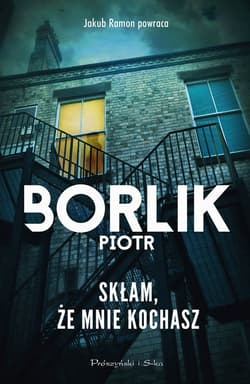 Skłam, że mnie kochasz - ebook - Piotr Borlik