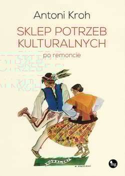 Sklep potrzeb kulturalnych - po remoncie - Antoni Kroh