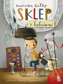 Sklep z babciami - Dominika Gałka