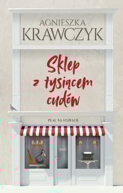 Sklep z tysiącem cudów - Agnieszka Krawczyk