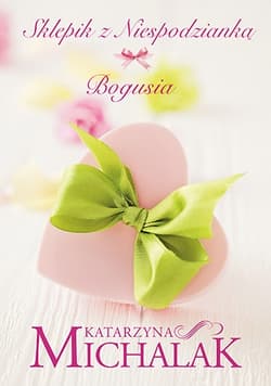 Sklepik z niespodzianką. Bogusia (wyd. 2023) - Katarzyna Michalak