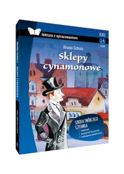 Sklepy cynamonowe lektura z opracowaniem Klasy 1-4 Liceum - Bruno Schulz