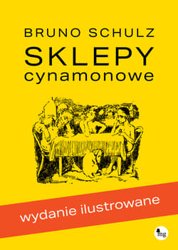 Sklepy cynamonowe wyd. ilustrowane - Bruno Schulz