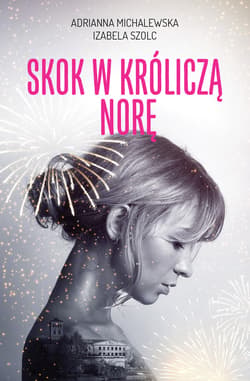 Skok w króliczą norę_plik - ebook - Izabela Szolc, Michalewska Adrianna