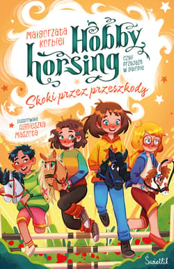 Skoki przez przeszkody. Hobby horsing, czyli przyjaźń w galopie - ebook - Małgorzata Korbiel