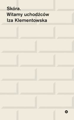 Skóra. Witamy uchodźców - ebook - Iza Klementowska
