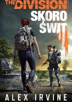 Skoro świt. Tom Clancy's The Division. Tom 2