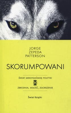 Skorumpowani - Jorge Zepeda Patterson