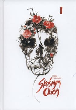 Skośnym okiem Tom 1 - Rafał Tomański