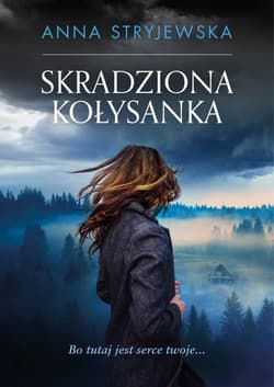 Skradziona kołysanka - Anna  Stryjewska