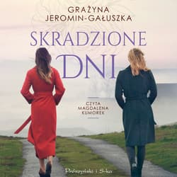 Skradzione dni - audiobook - Grażyna Jeromin-Gałuszka