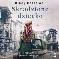 Skradzione dziecko - audiobook - Diney Costeloe