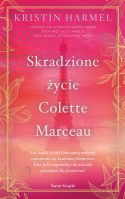 Skradzione życie Colette Marceau - Kristin  Harmel