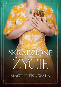 Skradzione życie - ebook - Magdalena Wala