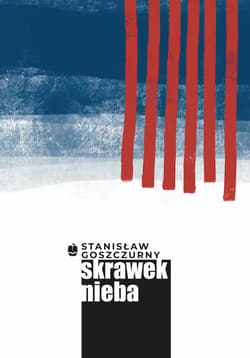 Skrawek nieba - Stanisław Goszczurny