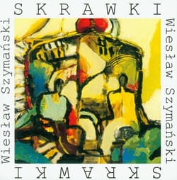 Skrawki - Wiesław Szymański