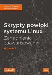 Skrypty powłoki systemu Linux. Zag. zaawansowane - Mokhtar Ebrahim, Andrew Mallett