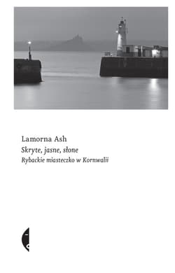Skryte, jasne, słone - ebook - Lamorna Ash