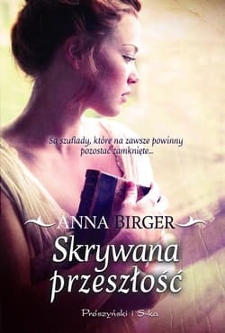 Skrywana przeszłość - Anna Birger