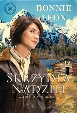 Skrzydła nadziei Niebo nad Alaską #2 - Bonnie LEON