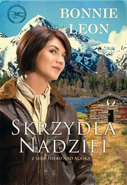 Skrzydła nadziei Niebo nad Alaską #2 - Bonnie LEON