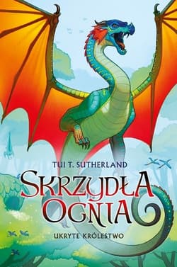 Skrzydła ognia 3 Ukryte Królestwo - Tui T. Sutherland