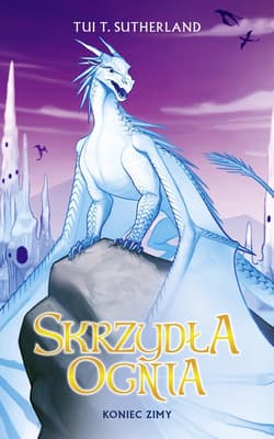 Skrzydła ognia 7 Koniec zimy - Tui T. Sutherland