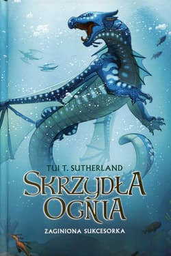 Skrzydła ognia Księga 2 Zaginiona sukcesorka - Tui T. Sutherland
