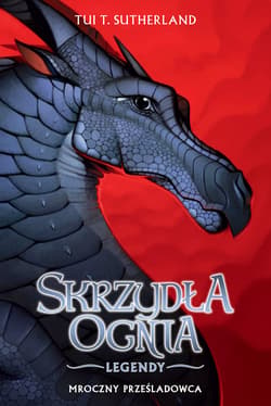 Skrzydła ognia Legendy: Mroczny prześladowca - ebook - Tui T. Sutherland