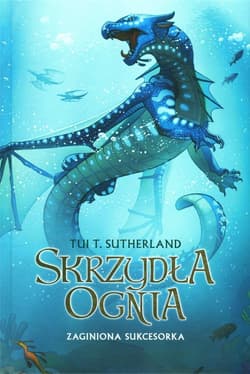 Skrzydła ognia Tom 2 Zaginiona sukcesorka - Tui T. Sutherland