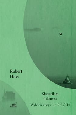 Skrzydlate i ciemne - Robert Hass