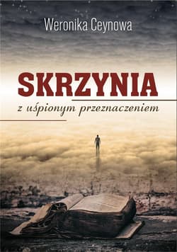 Skrzynia z uśpionym przeznaczeniem - Weronika Ceynowa