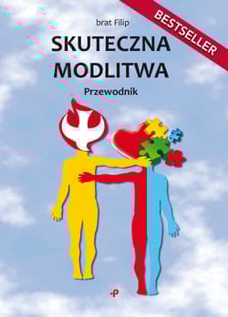 Skuteczna modlitwa. Przewodnik - null null, Filip brat